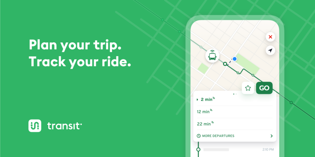 Plan your trip. Track your ride with Transit app.