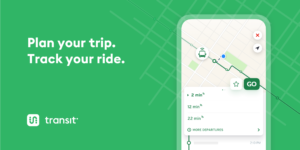 Plan your trip. Track your ride with Transit app.